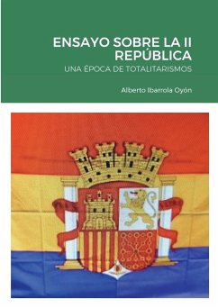 ENSAYO SOBRE LA II REPÚBLICA - Ibarrola Oyón, Alberto