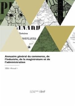 Annuaire Général Du Commerce, de l'Industrie, de la Magistrature Et de l'Administration - Henrichs, P.; Lamy, Charles; Firmin-Didot, Ambroise; Firmin-Didot, Hyacinthe