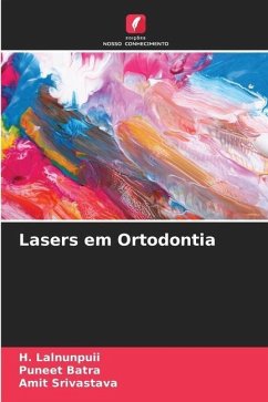 Lasers em Ortodontia - Lalnunpuii, H.;Batra, Puneet;Srivastava, Amit