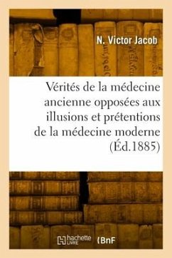 Les Vérités de la Médecine Ancienne - Jacob, N Victor