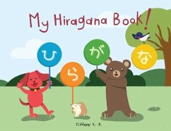 My Hiragana Book!: Bilingual Children's Book in Japanese and English - Y. P., Tiffany