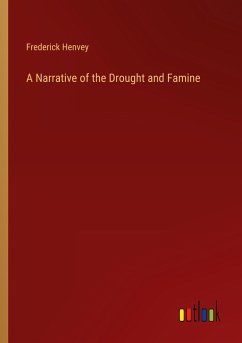 A Narrative of the Drought and Famine