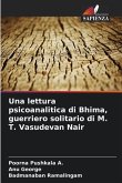 Una lettura psicoanalitica di Bhima, guerriero solitario di M. T. Vasudevan Nair