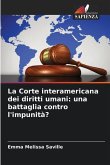 La Corte interamericana dei diritti umani: una battaglia contro l'impunità?