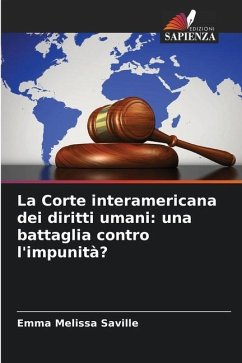 La Corte interamericana dei diritti umani: una battaglia contro l'impunità? - Saville, Emma Melissa