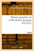 Histoire Populaire de la Révolution Française. Tome 6