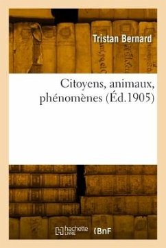 Citoyens, animaux, phénomènes - Bernard, Tristan