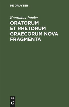 Oratorum et Rhetorum Graecorum Nova Fragmenta - Jander, Konradus