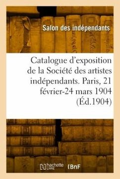 Catalogue d'exposition de la Société des artistes indépendants. Tome 20 - Salon Des Independants