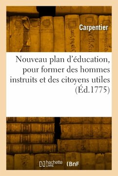 Cover Nouveau plan d'éducation, pour former des hommes instruits et des citoyens utiles