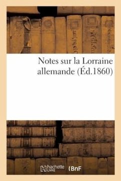 Notes sur la Lorraine allemande - Benoit, Louis