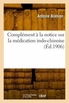 Cover Complément à la notice sur la médication indo-chinoise