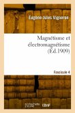 Magnétisme et électromagnétisme. Fascicule 4 Magnétisme et électromagnétisme. Fascicule 4