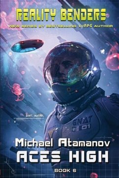 Aces High (Reality Benders Book #6): LitRPG Series - Atamanov, Michael