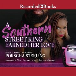 A Southern Street King Earned Her Love - Sterling, Porscha