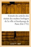 Extraits des articles des statuts des maîtres horlogers de la ville et fauxbourgs de Paris