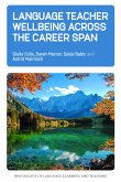 Language Teacher Wellbeing across the Career Span (eBook, ePUB)