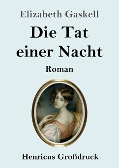 Die Tat einer Nacht (Großdruck) - Gaskell, Elizabeth