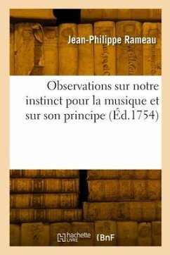 Observations sur notre instinct pour la musique et sur son principe - Rameau, Jean-Philippe