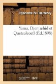 Yama, Djemschid et Quetzalcoatl Yama, Djemschid et Quetzalcoatl