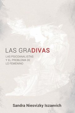 Las Gradivas: Las psicoanalistas y el problema de lo femenino - Niesvizky Iszaevich, Sandra