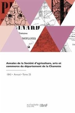Annales de la Société d'Agriculture, Arts Et Commerce Du Département de la Charente - Societe D'Agriculture