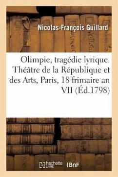 Olimpie, tragédie lyrique en 3 actes, poème - Guillard, Nicolas-François