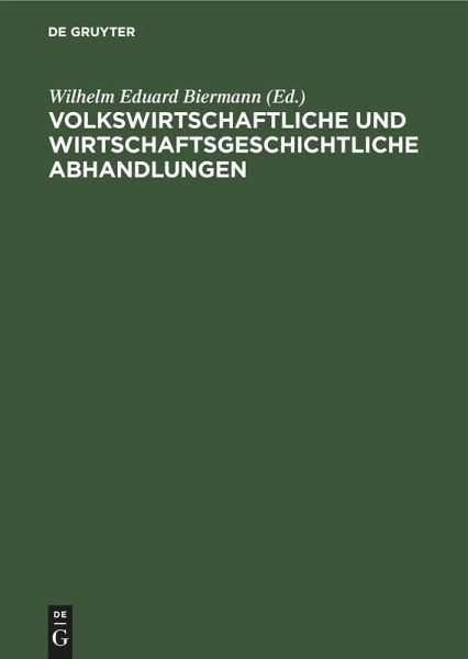 Volkswirtschaftliche und wirtschaftsgeschichtliche Abhandlungen