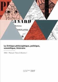 La Critique philosophique, politique, scientifique, littéraire - Renouvier, Charles