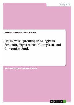 Pre-Harvest Sprouting in Mungbean. Screening Vigna radiata Germplasm and Correlation Study