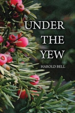 Under the Yew - Bell, Harold