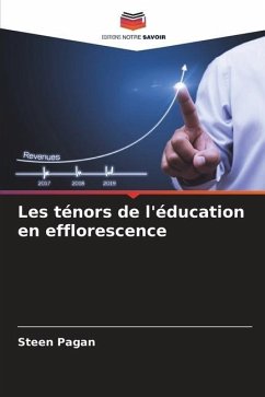 Les ténors de l'éducation en efflorescence - Pagan, Steen