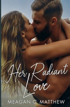 Her Radiant Love - Matthew, Meagan C.