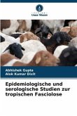 Epidemiologische und serologische Studien zur tropischen Fasciolose