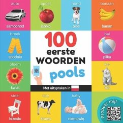100 eerste woorden in het pools: Tweetalig fotoboek for kinderen: nederlands / pools met uitspraken - Yukismart