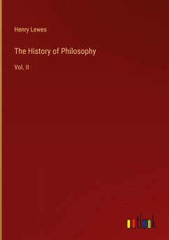 The History of Philosophy - Lewes, Henry