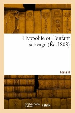 Cover Hyppolite ou l'enfant sauvage. Tome 4