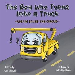 The Boy Who Turns Into a Truck - Sharrard, Heidi