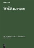 Grab und Jenseits Grab und Jenseits