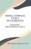 Moral Compass: Ethics Recalibrated