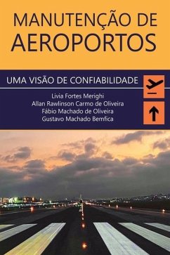 Manutenção de Aeroportos: Uma Visão de Confiabilidade - Rawlinson Carmo de Oliveira, Allan; Machado de Oliveira, Fábio; Gustavo, Gustavo