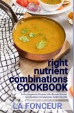 right nutrient combinations COOKBOOK