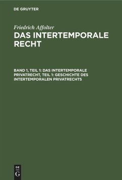 Cover Das Intertemporale Privatrecht, Teil 1: Geschichte des Intertemporalen Privatrechts