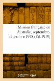 Mission française en Australie, septembre-décembre 1918