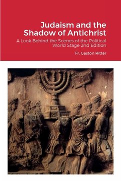Judaism and the Shadow of Antichrist - Ritter, Fr. Gaston