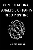 Computational Analysis of Parts in 3D Printing