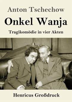 Onkel Wanja (Großdruck) - Tschechow, Anton