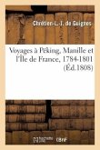 Voyages à Péking, Manille et l'Île de France, 1784-1801