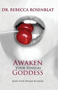 Awaken Your Sensual Goddess - Rosenblat, Rebecca
