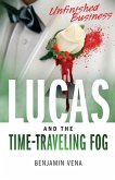 Lucas and The Time-Traveling Fog Unfinished Business   E3